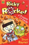 Ricky Rocket: A Present from Earth - Shoo Rayner