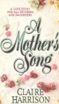 A Mother's Song - Claire Harrison, Claire Zion