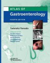 Atlas of Gastroenterology - Tadataka Yamada