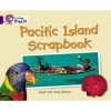 Pacific Island Scrapbook: Band 08/Purple (Collins Big Cat) - Andy Belcher