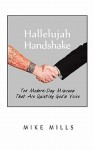 Hallelujah Handshake: Ten Modern-Day Miscues That Are Quieting God's Voice - Mike Mills, Fran D. Lowe, Candy Abbott