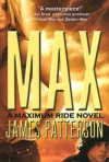 Max, A Maximum Ride (The Protectors, Volume 2) - James Patterson