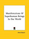 Manifestations of Superhuman Beings in Our World - Annie Besant