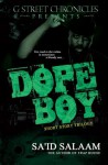 Dope Boy "Trilogy" (G Street Chronicles Presents) - Sa'id Salaam