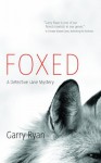 Foxed: A Detective Lane Mystery - Garry Ryan