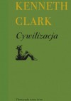 Cywilizacja - Kenneth Clark, Anna Arno