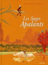 Les Sages Apalants - Marie-Sabine Roger, Bruno Pilorget