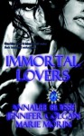 Immortal Lovers - Marie Morin, Jennifer Colgan, Annalee Blysse