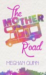 The Mother Road - Meghan Quinn