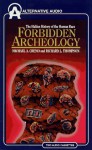 Forbidden Archeology: The Hidden History of the Human Race - Michael A. Cremo, Richard L. Thompson