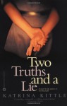 By Katrina Kittle Two Truths and a Lie (Reprint) [Paperback] - Katrina Kittle