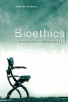Bioethics: A Philosophical Introduction - Stephen Holland