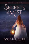 Secrets in the Mist - Anna Lee Huber