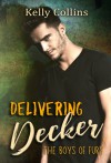 Delivering Decker: The Boys of Fury - Kelly Collins