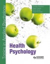 Health Psychology: Topics in Applied Psychology - Charles Abraham, Fiona Jones, Mark Conner