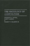 The Sociology Of Agriculture - Frederick H. Buttel