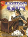 Eli Whitney and the Cotton Gin (Graphic Library, Inventions and Discovery series) - Jessica S. Gunderson