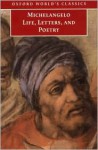 Michelangelo Life, Letters, and Poetry - Michelangelo Buonarroti, Peter Porter, George Bull