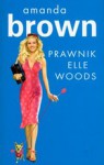 Prawnik Elle Woods - Amanda Brown