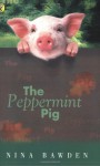 The Peppermint Pig - Nina Bawden