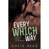 Every Which Way (Sloan Brothers, #1) - Calia Read