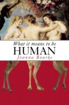What It Means To Be Human - Joanna Bourke