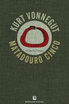 Matadouro Cinco - Kurt Vonnegut