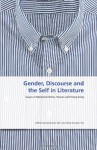 Gender, Discourse and the Self in Literature: Issues in Mainland China, Taiwan, and Hong Kong - Kwok-Kan Tam, Terry Siu-Han Yip