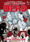 The Walking Dead, Volumen 1: Días pasados - Robert Kirkman, Tony Moore, Mauro Mantella