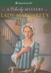 Lady Margaret's Ghost: A Felicity Mystery - Elizabeth McDavid Jones, Jean-Paul Tibbles