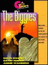 The Biggies : 15 small group studies on the Ten Commandments, the Sermon on the Mount, and more - Doug Schmidt, David Reimer, Annie Wamberg