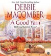 A Good Yarn (Audio) - Debbie Macomber, Linda Emond