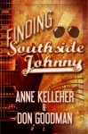 Finding Southside Johnny (Celebrity Supernatural) - Anne Kelleher, Don Goodman