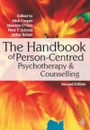 The Handbook of Person-Centred Psychotherapy and Counselling - Mick Cooper, Maureen O'Hara, Peter F. Schmid, Arthur C. Bohart