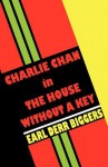 Charlie Chan in the House Without a Key - Earl Derr Biggers