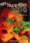 More Haunted Kids: True Ghost Stories - Allan Zullo