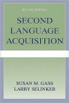 Second Language Acquisition: An Introductory Course - Susan M. Gass, Susan M. Selinker