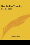 Der Tod in Venedig: Novelle (1913) - Thomas Mann