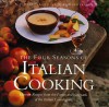 Four Seasons of Italian Cooking: Harvest Recipes from the Farms and Vineyards of the Italian Countryside - A.J. Battifarano, Alan Richardson