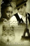 Chocolate Damsel (Wolf Spirit) - a.c. Mason