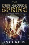 The Demi-Monde: Spring - Rod Rees