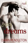 Crazy Dreams - Dawn Pendleton