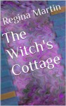 The Witch's Cottage - Jenna Martin