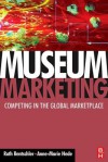 Museum Marketing - Ruth Rentschler, Anne-Marie Hede