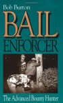 Bail Enforcer: The Advanced Bounty Hunter - Bob Burton