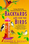 Backyards Are for Birds - Edward R. Ricciuti