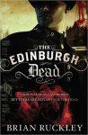 The Edinburgh Dead - Brian Ruckley