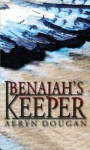 Benajah's Keeper - Aeryn Dougan