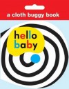 Hello Baby: Cloth Buggy Book. - Roger Priddy