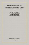 Self-Defense in International Law - D.W. Bowett